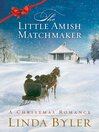 Cover image for Little Amish Matchmaker